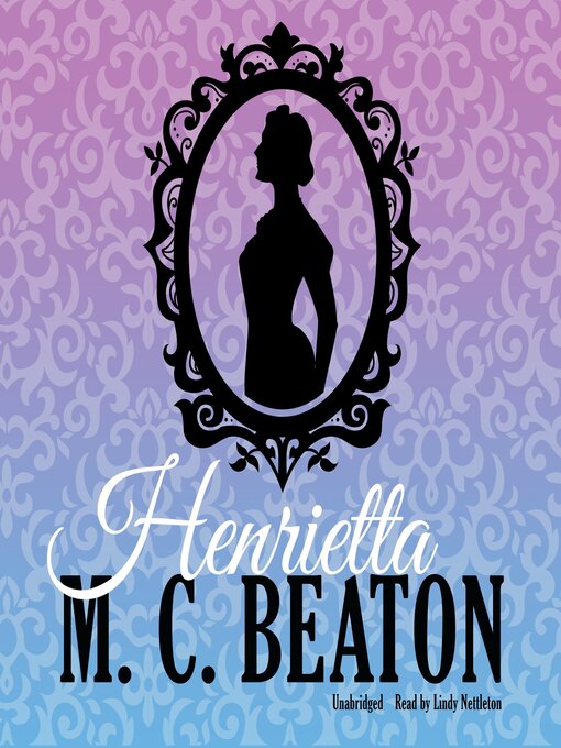 Title details for Henrietta by M. C. Beaton - Wait list